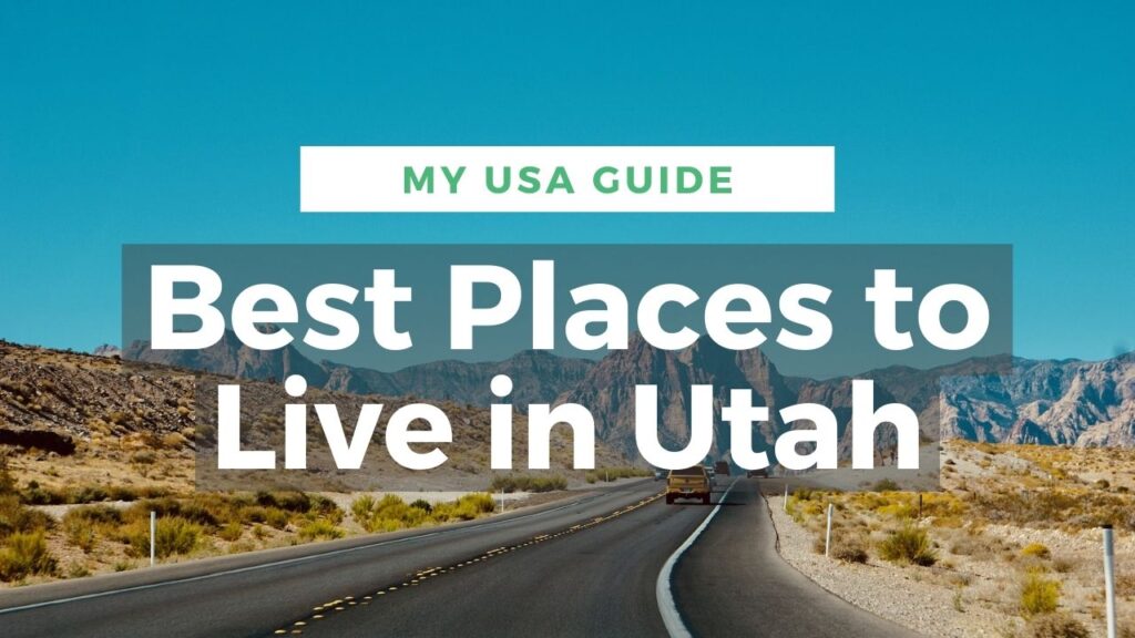 Top 9 Best Places to Live in Utah My USA Guide